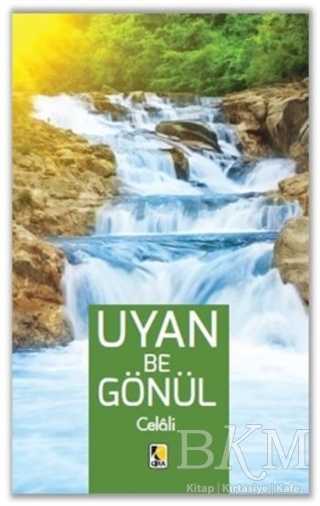 Uyan Be Gönül - Celali - Çıra Yayınları