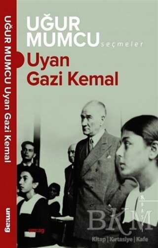 Uyan Gazi Kemal - um:ag Yayınları