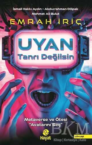 Uyan Tanrı Değilsin - Hayat Yayınları