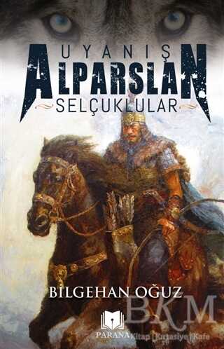 Uyanış Alparslan - Selçuklular - Parana Yayınları