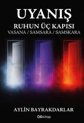 Uyanış - Ruhun Üç Kapısı - Vasana, Samsara, Samskara - 1