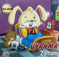 Uyanma Zamanı - Şimdi Tam Zamanı Serisi - 0-6 Yaş Yayınları