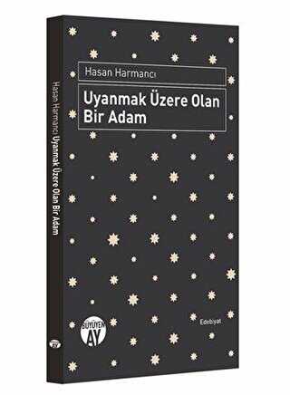 Uyanmak Üzere Olan Bir Adam - Büyüyen Ay Yayınları