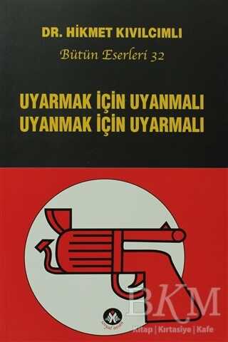 Uyarmak İçin Uyanmalı Uyanmak İçin Uyarmalı - Sosyal İnsan Yayınları