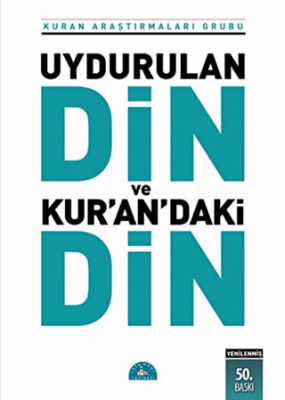 Uydurulan Din ve Kur`an’daki Din kapağı