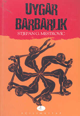 Uygar Barbarlık - Açılım Kitap