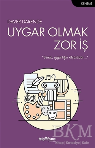 Uygar Olmak Zor İş - Telgrafhane Yayınları