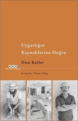 Uygarlığın Kaynaklarına Doğru - Yapı Kredi Yayınları