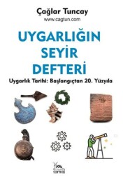 Uygarlığın Seyir Defteri Uygarlık Tarihi: Başlangıçtan 20. Yüzyıla - Sarmal Kitabevi