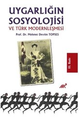 Uygarlığın Sosyolojisi ve Türk Modernleşmesi - Paradigma Akademi Yayınları