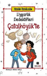Uygarlık Dedektifleri Çatalhöyük`te - Nova Kids