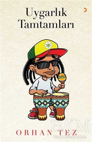 Uygarlık Tamtamları - Cinius Yayınları