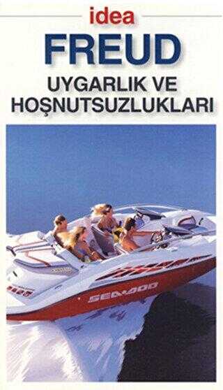 Uygarlık ve Hoşnutsuzlukları - İdea Yayınevi