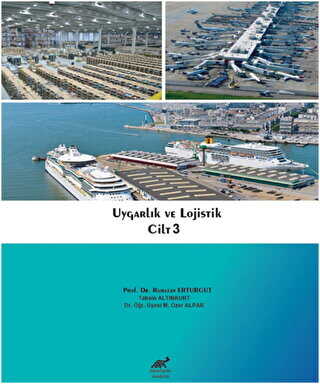 Uygarlık ve Lojistik Cilt 3 - Paradigma Akademi Yayınları