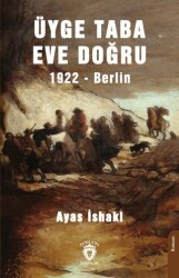 Üyge Taba Eve Doğru 1922 Berlin - Dorlion Yayınları
