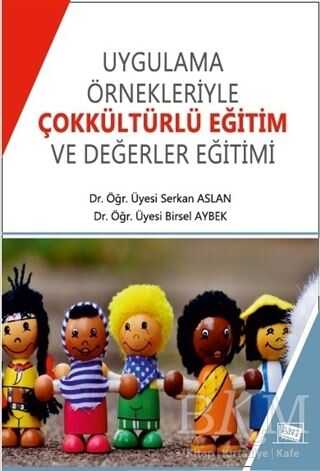 Uygulama Örnekleriyle Çokkültürlü Eğitim ve Değerler Eğitimi - Anı Yayıncılık