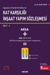 Uygulama ve Teoride Tüm Yönleri ile Kat Karşılığı İnşaat Yapım Sözleşmesi - Seçkin Yayıncılık