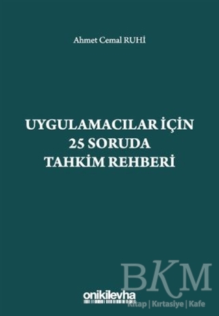 Uygulamacılar İçin 25 Soruda Tahkim Rehberi - On İki Levha Yayınları