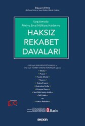 Uygulamada Fikri ve Sınai Mülkiyet Hakları ve Haksız Rekabet Davaları - Seçkin Yayıncılık