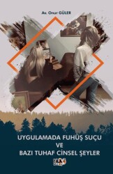 Uygulamada Fuhuş Suçu ve Bazı Tuhaf Cinsel Şeyler - Tilki Kitap