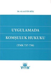 Uygulamada Komşuluk Hukuku - Yetkin Yayınları