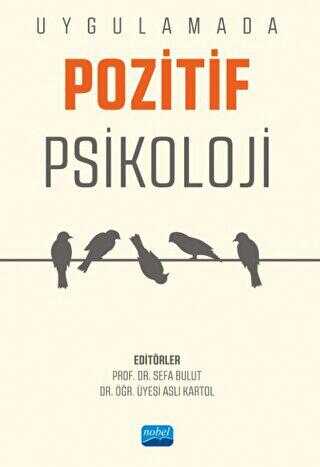 Uygulamada Pozitif Psikoloji - Nobel Akademik Yayıncılık