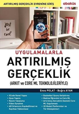 Uygulamalarla Artırılmış Gerçeklik Arkıt ve Core Ml Teknolojileriyle kapağı