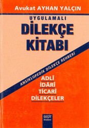 Uygulamalı Dilekçe Kitabı - Geçit Kitabevi