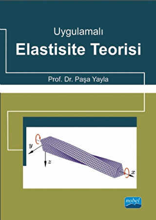 UYGULAMALI ELASTİSİTE TEORİSİ - Nobel Akademik Yayıncılık