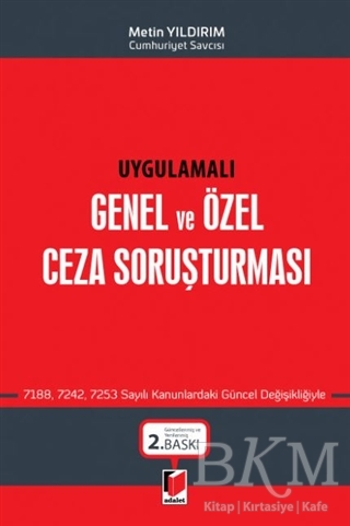 Uygulamalı Genel ve Özel Ceza Soruşturması - Adalet Yayınevi