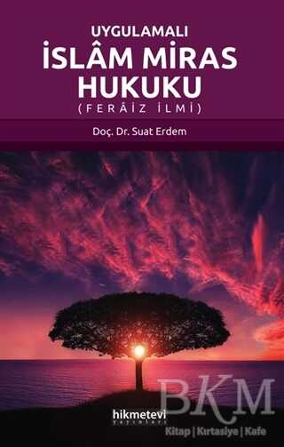Uygulamalı İslam Miras Hukuku - Hikmetevi Yayınları