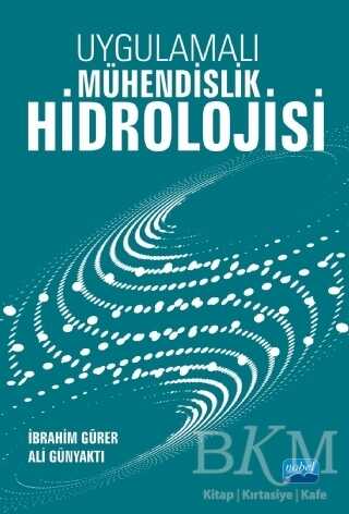 Uygulamalı Mühendislik Hidrolojisi - Nobel Akademik Yayıncılık