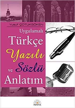 Uygulamalı Türkçe Yazılı ve Sözlü Anlatım
