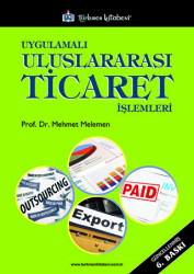 Uygulamalı Uluslararası Ticaret İşlemleri - Türkmen Kitabevi