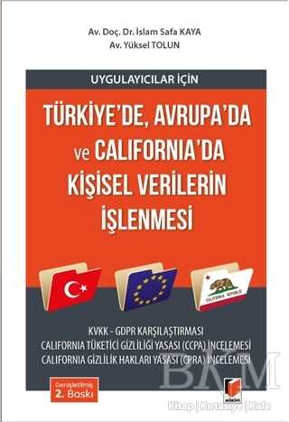 Türkiye`de, Avrupa`da ve California`da Kişisel Verilerin İşlenmesi