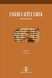 Uygurca Altun Yaruk - Belgeler - Türk Dil Kurumu Yayınları