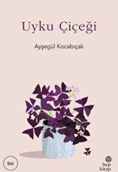Uyku Çiçeği - Hep Kitap