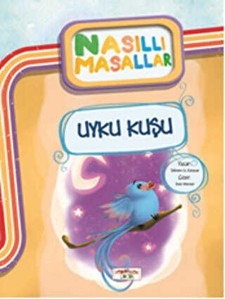Uyku Kuşu - Nasıllı Masallar - Yediveren Çocuk