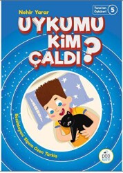 Uykumu Kim Çaldı? - Pötikare Yayıncılık