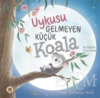 Uykusu Gelmeyen Küçük Koala - Koala Kitap