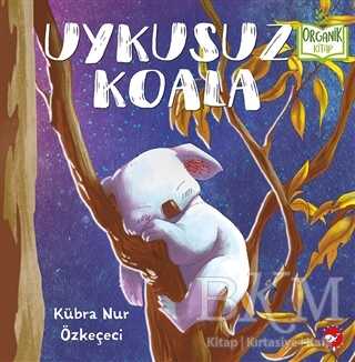 Uykusuz Koala - Beyaz Balina Yayınları