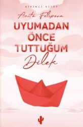 Uyumadan Önce Tuttuğum Dilek 1 - Kaktüs Sanat