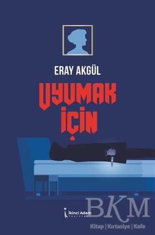 Uyumak İçin - İkinci Adam Yayınları