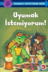 Uyumak İstemiyorum - Beyaz Balina Yayınları