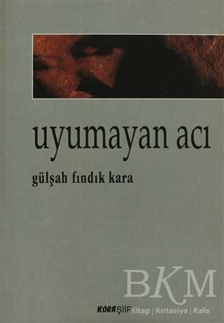 Uyumayan Acı - Kora Yayın