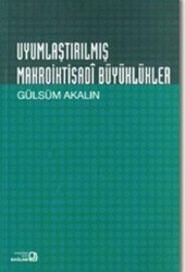 Uyumlaştırılmış Makroiktisadi Büyüklükler - Bağlam Yayınları