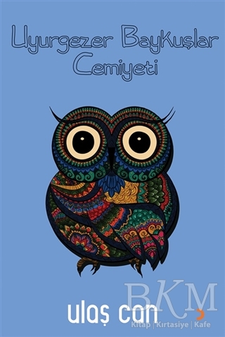 Uyurgezer Baykuşlar Cemiyeti - Cinius Yayınları