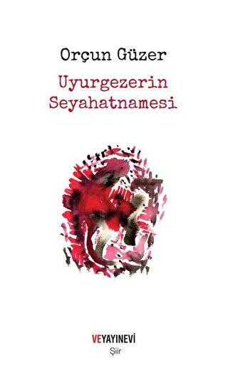 Uyurgezerin Seyahatnamesi - Ve Yayınevi