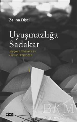 Uyuşmazlığa Sadakat - Çizgi Kitabevi Yayınları