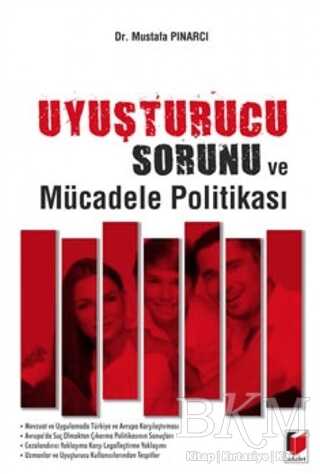 Uyuşturucu Sorunu ve Mücadele Politikası - Adalet Yayınevi